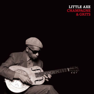 Little Axe - Champagne & Grits