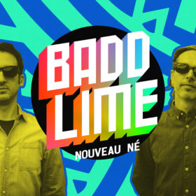 Badd Lime - Nouveau Né